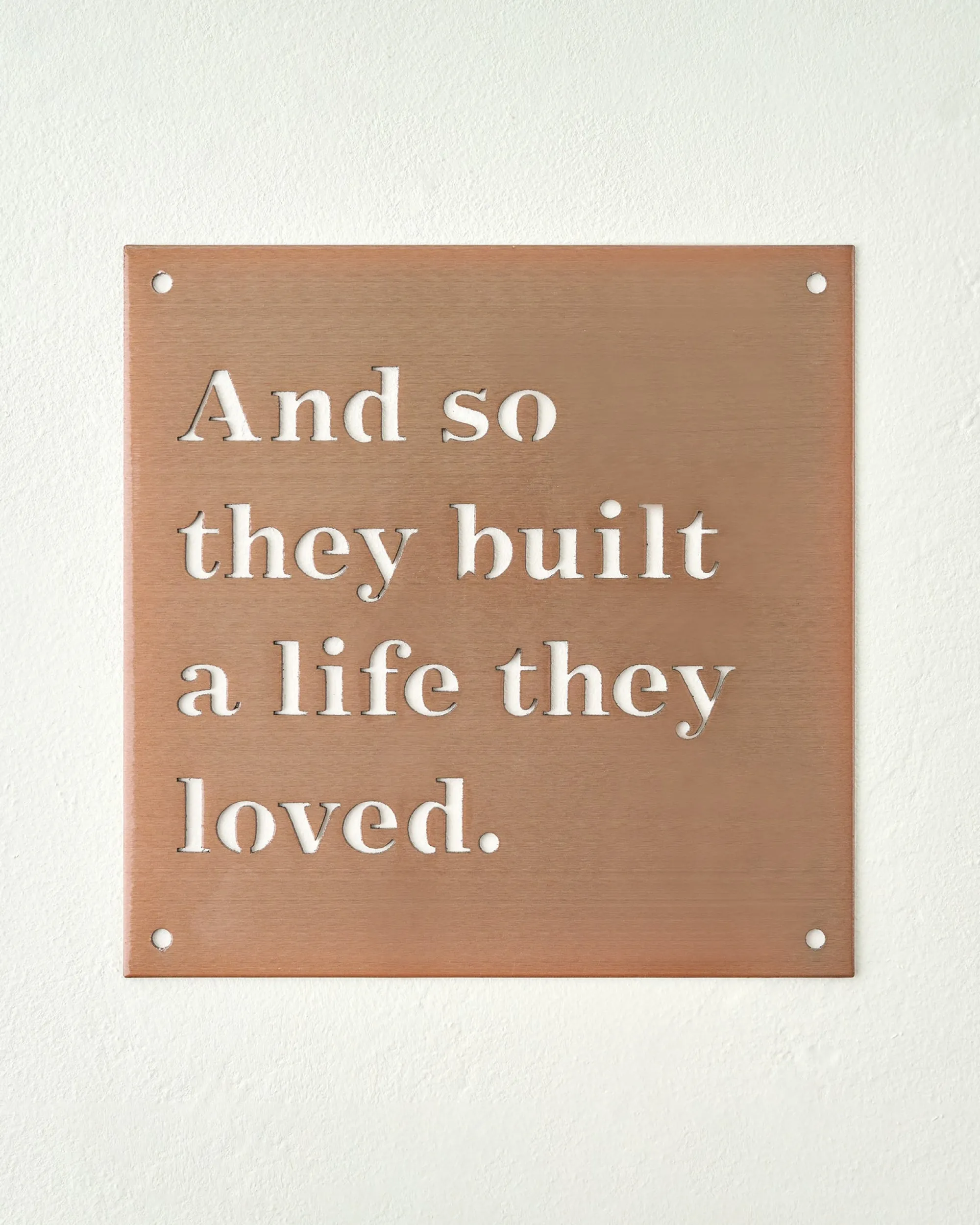VND0312 JDH Iron Designs LLC And So They Built A Life They Loved Sign